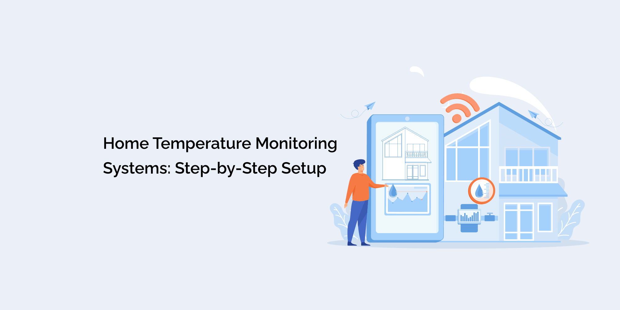 Home Temperature Monitoring Systems: Step-by-Step Setup