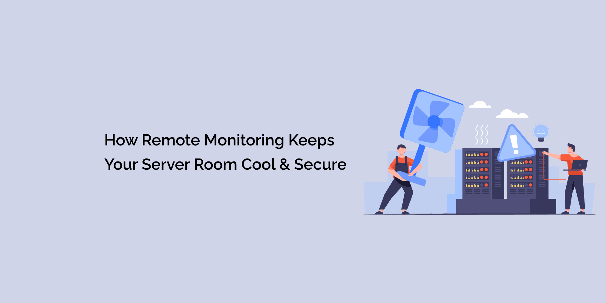 How Remote Monitoring Keeps Your Server Room Cool and Secure