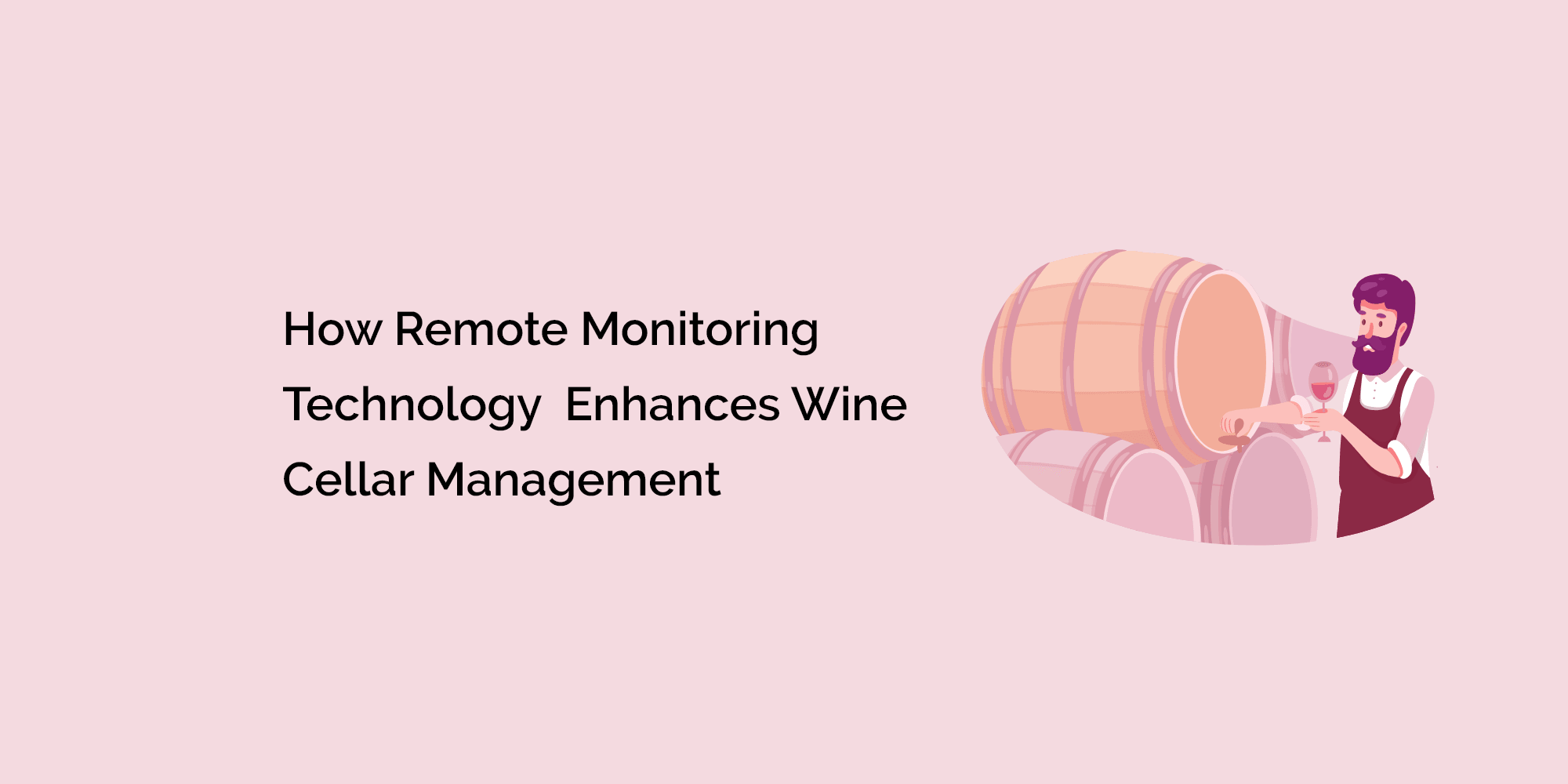 Cellar Technology How Remote Monitoring Technology Enhances Wine Cellar Management – tempCube