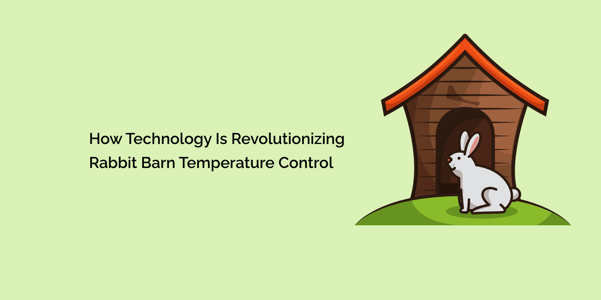 How Technology Is Revolutionizing Rabbit Barn Temperature Control