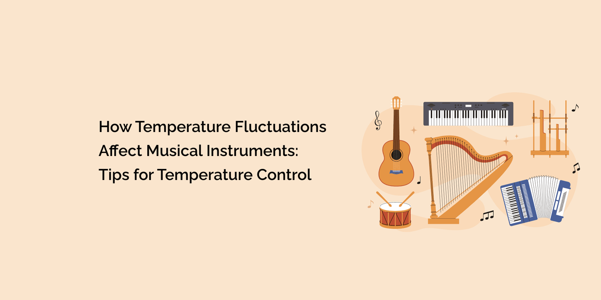 How Temperature Fluctuations Affect Musical Instruments: Tips for ...