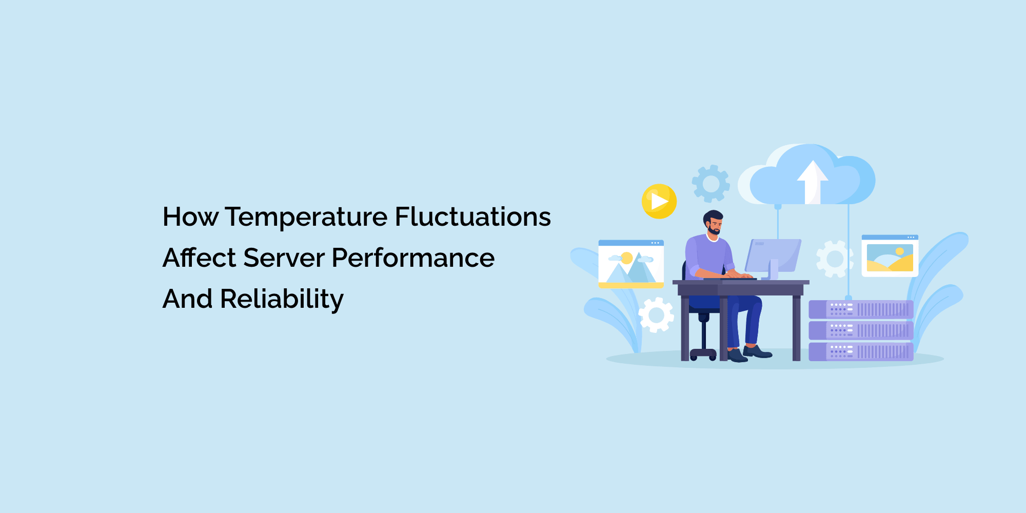 How Temperature Fluctuations Affect Server Performance and Reliability
