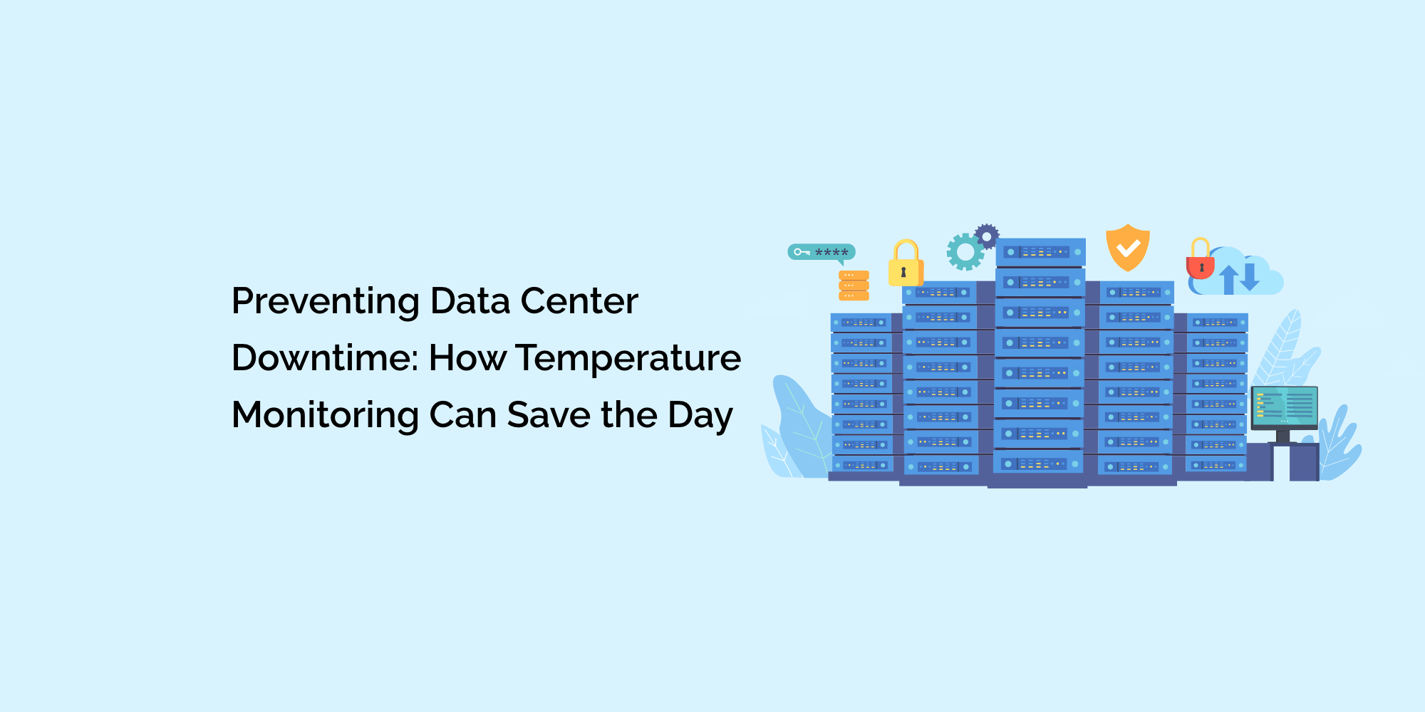 Preventing Data Center Downtime: How Temperature Monitoring Can Save the Day
