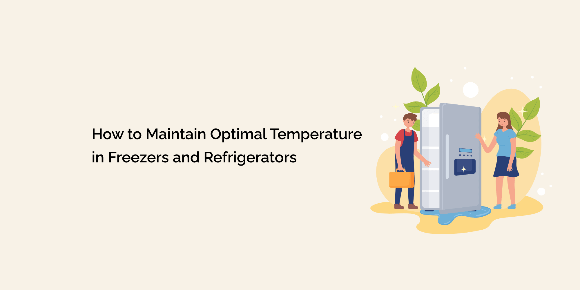 How to Maintain Optimal Temperature in Freezers and Refrigerators