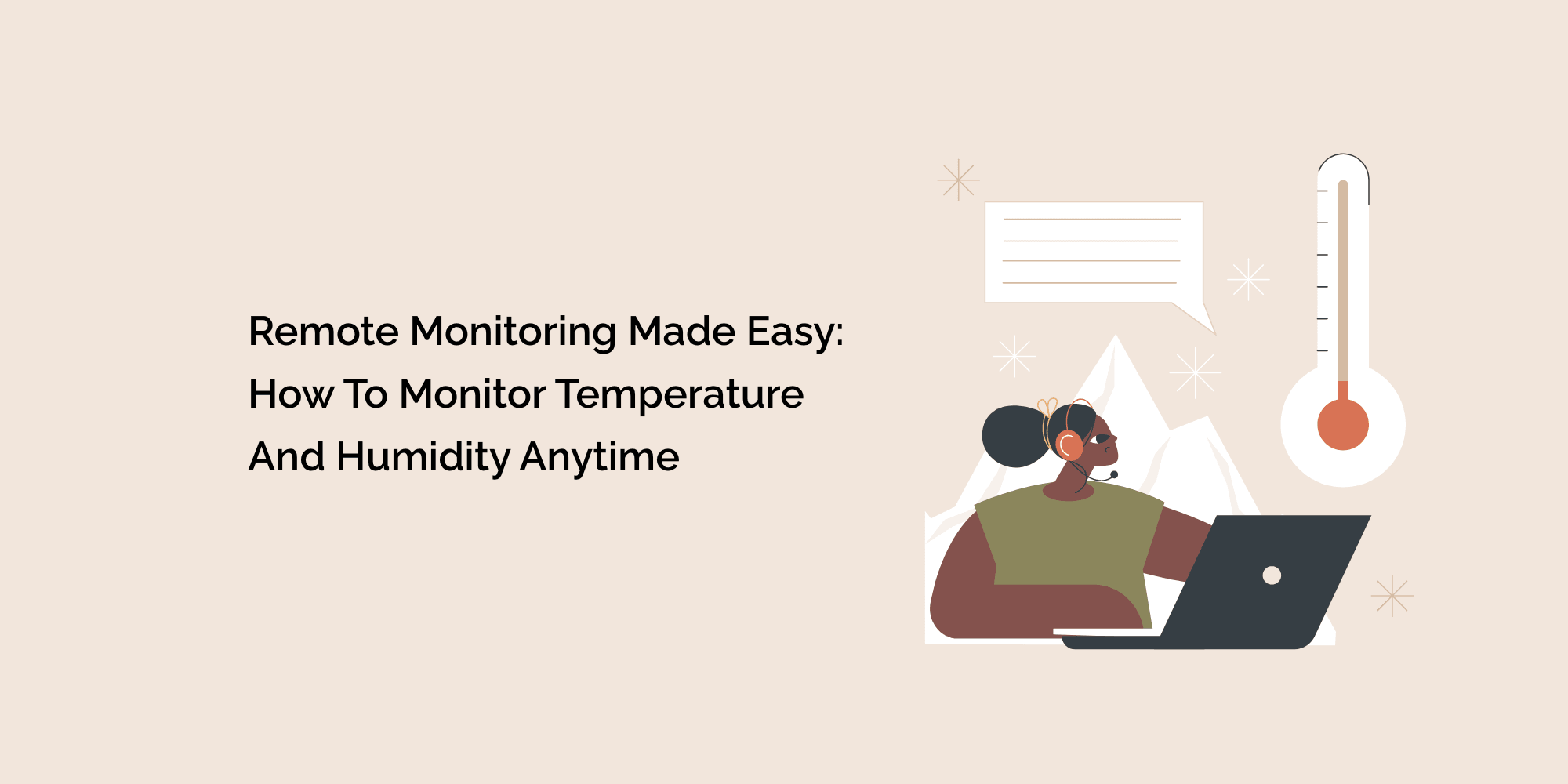 Remote Monitoring Made Easy: How to Monitor Temperature and Humidity Anytime