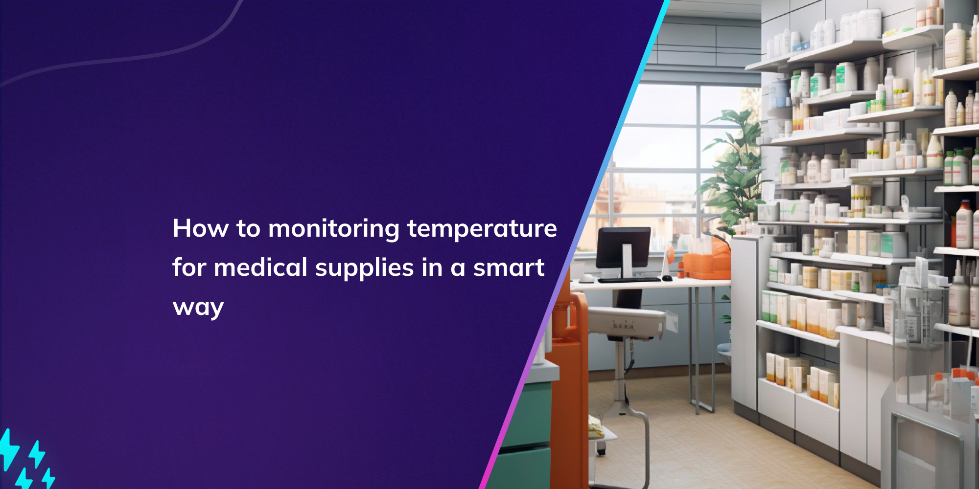 How to monitoring temperature for medical supplies in a smart way