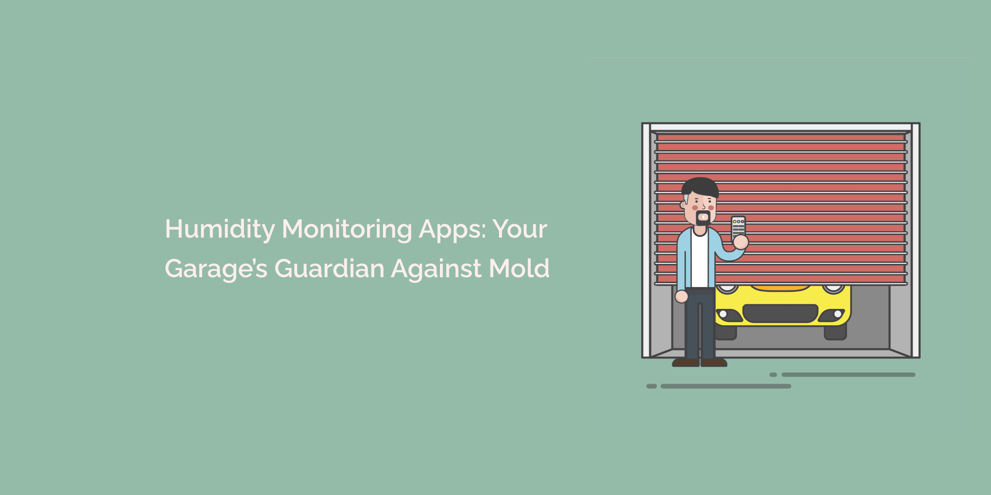 Humidity Monitoring Apps: Your Garage's Guardian Against Mold