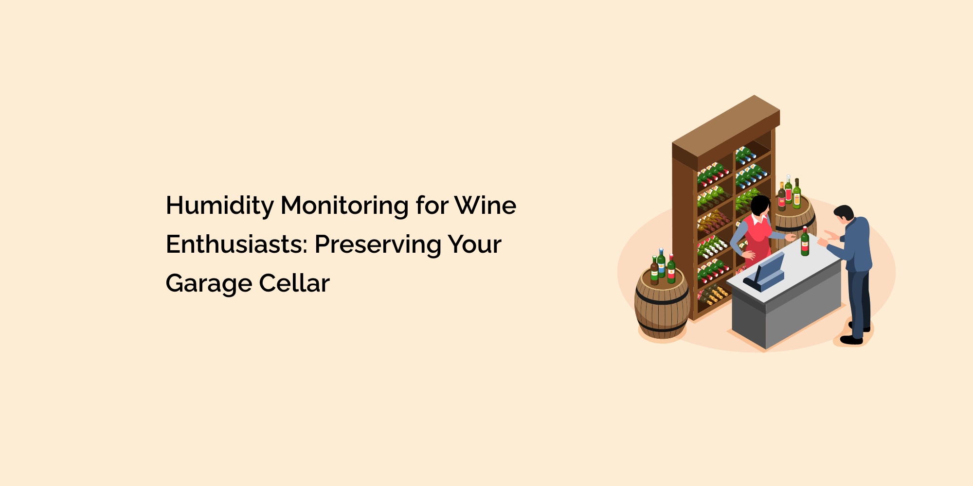 Humidity Monitoring for Wine Enthusiasts: Preserving Your Garage Cellar ...