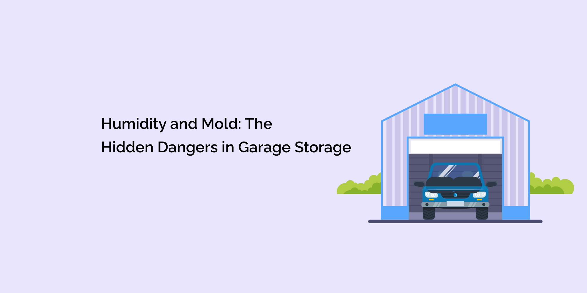 Humidity and Mold: The Hidden Dangers in Garage Storage
