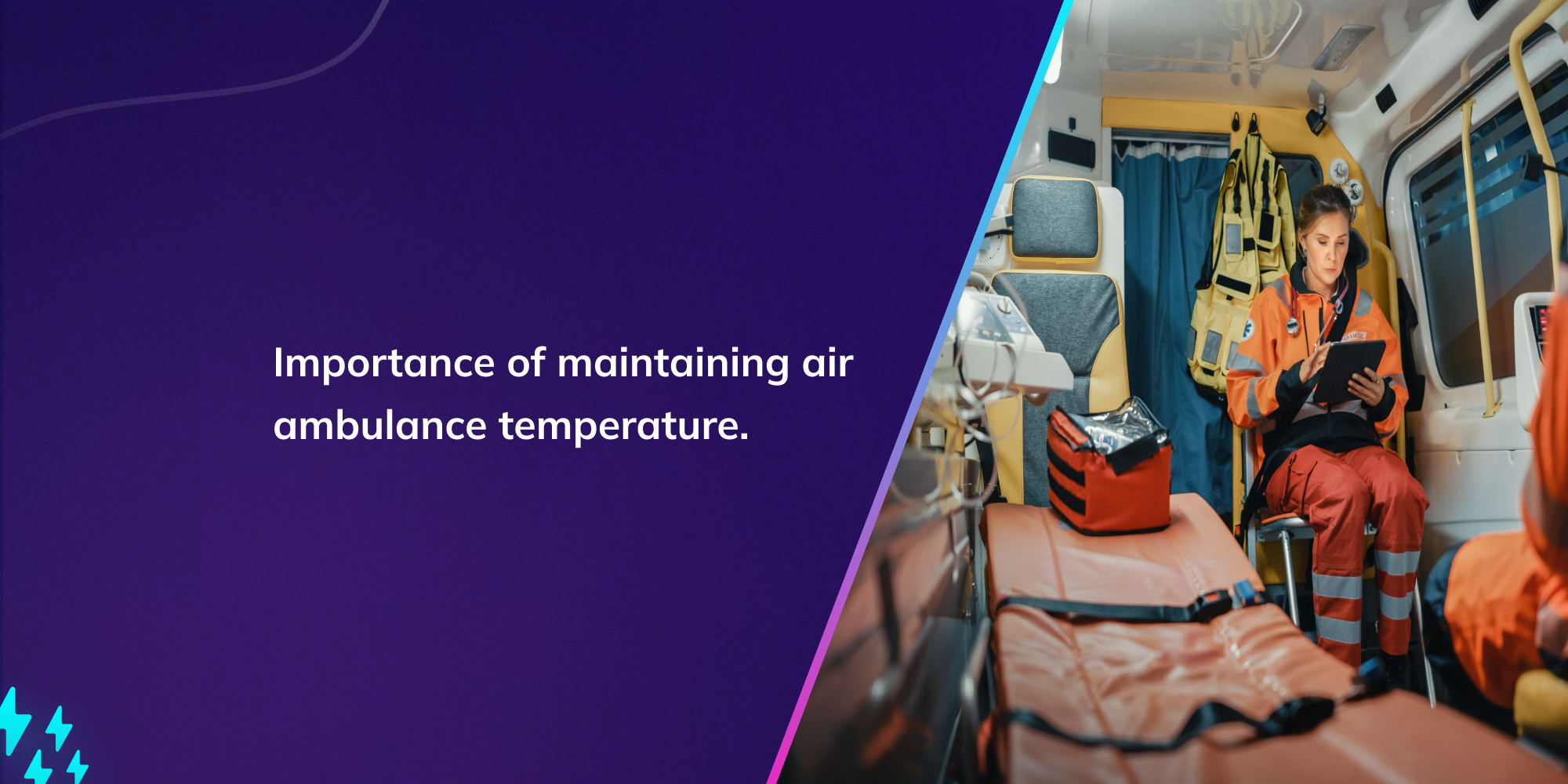 Importance of maintaining air ambulance temperature.