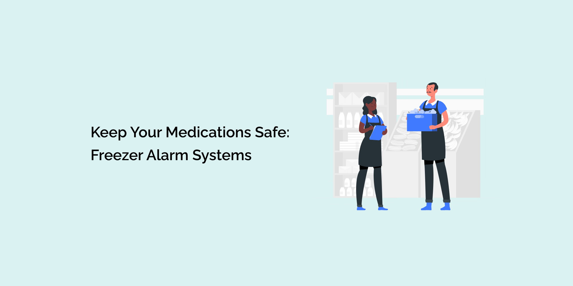 Keep Your Medications Safe: Freezer Alarm Systems