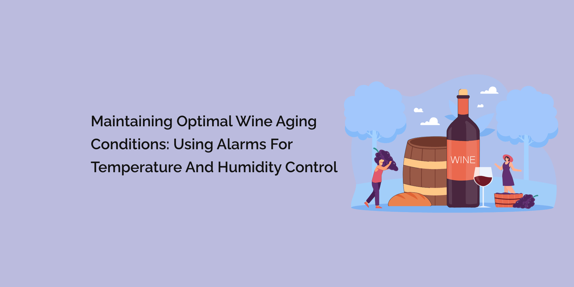 Maintaining Optimal Wine Aging Conditions: Using Alarms for Temperature and Humidity Control
