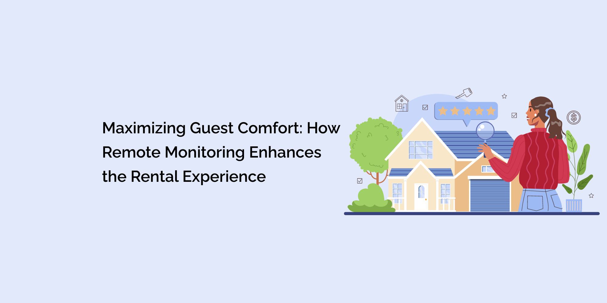 Maximizing Guest Comfort: How Remote Monitoring Enhances the Rental Experience
