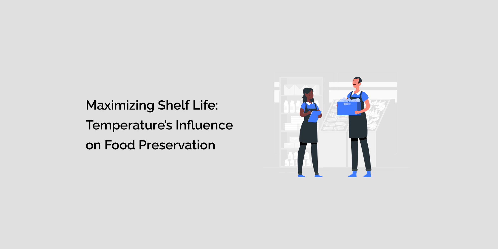 Maximizing Shelf Life: Temperature's Influence on Food Preservation