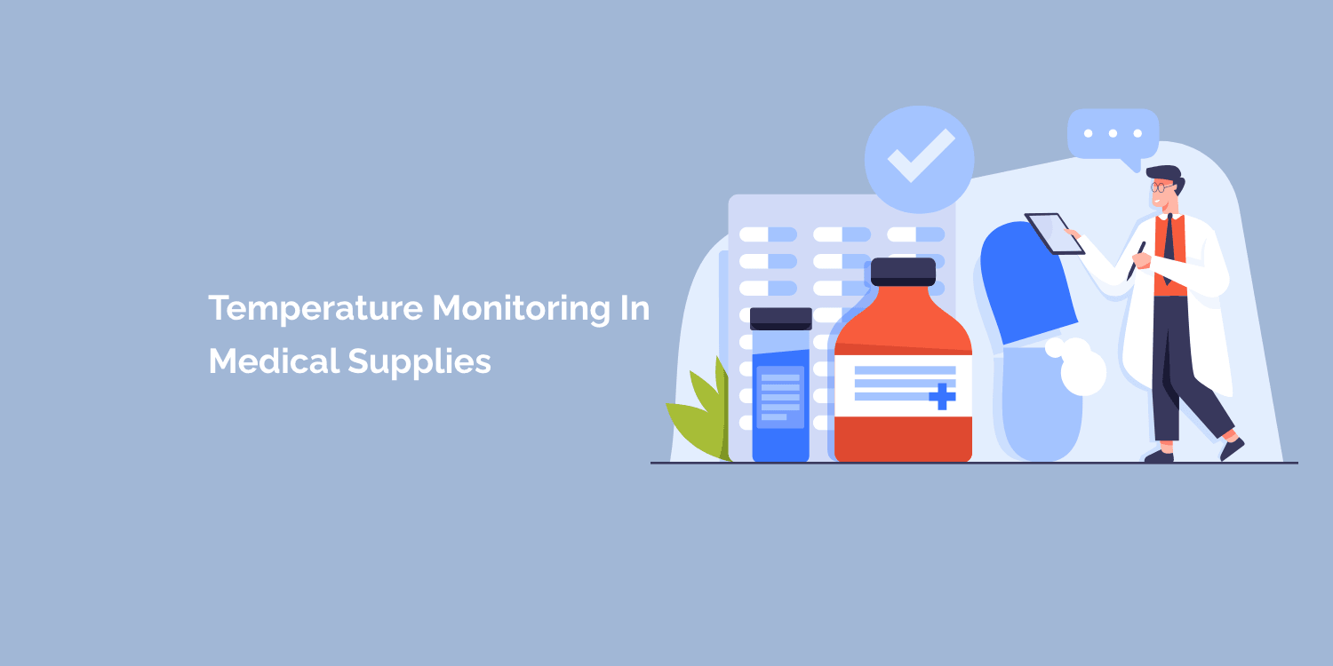 Temperature Monitoring in Medical Supplies