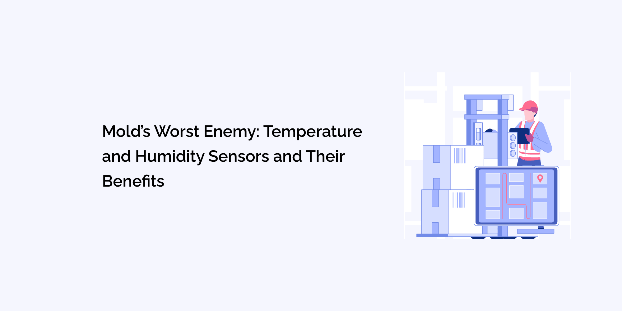 Mold's Worst Enemy: Temperature and Humidity Sensors and Their Benefits