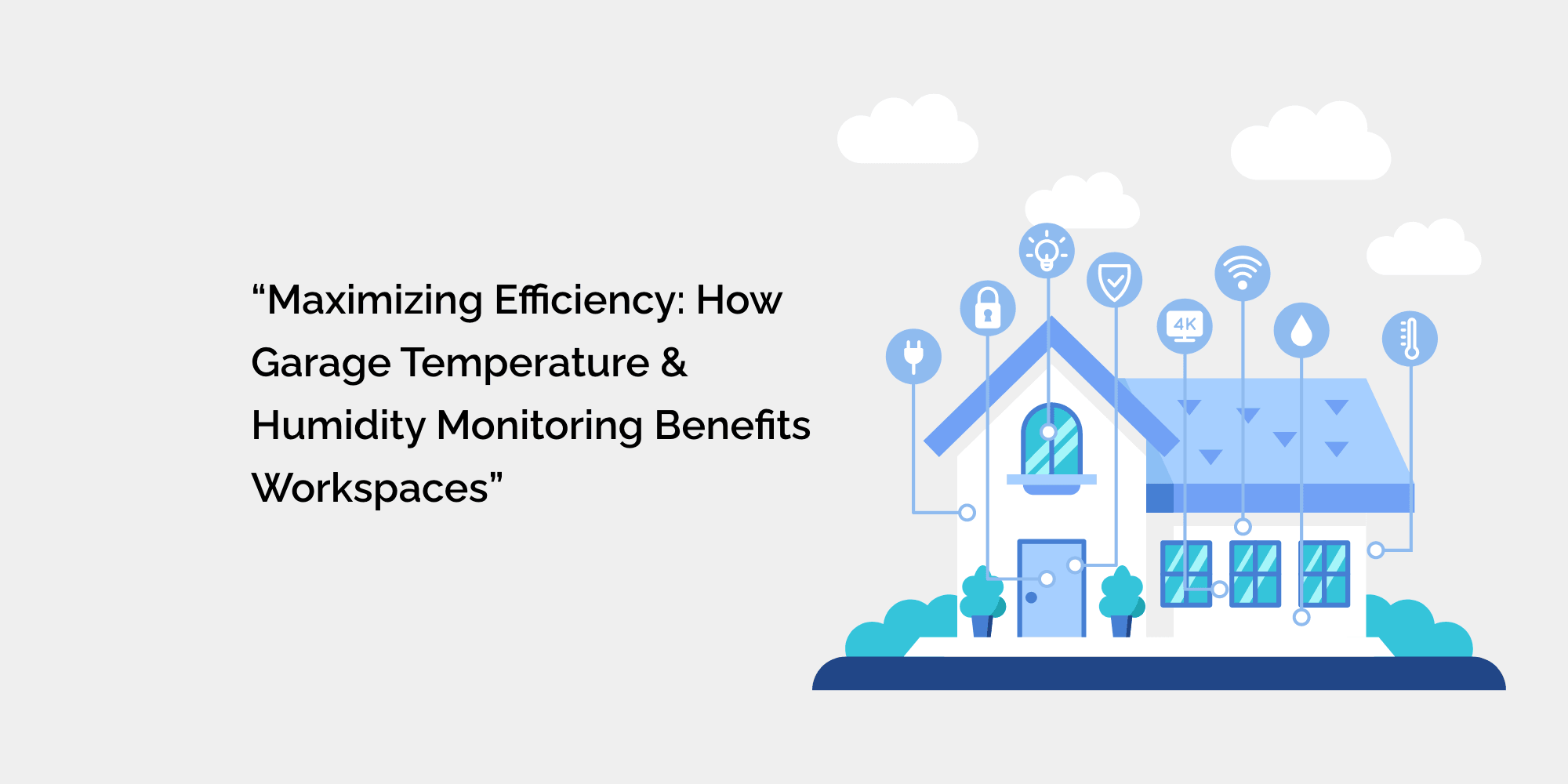 "Maximizing Efficiency: How Garage Temperature and Humidity Monitoring Benefits Workspaces"