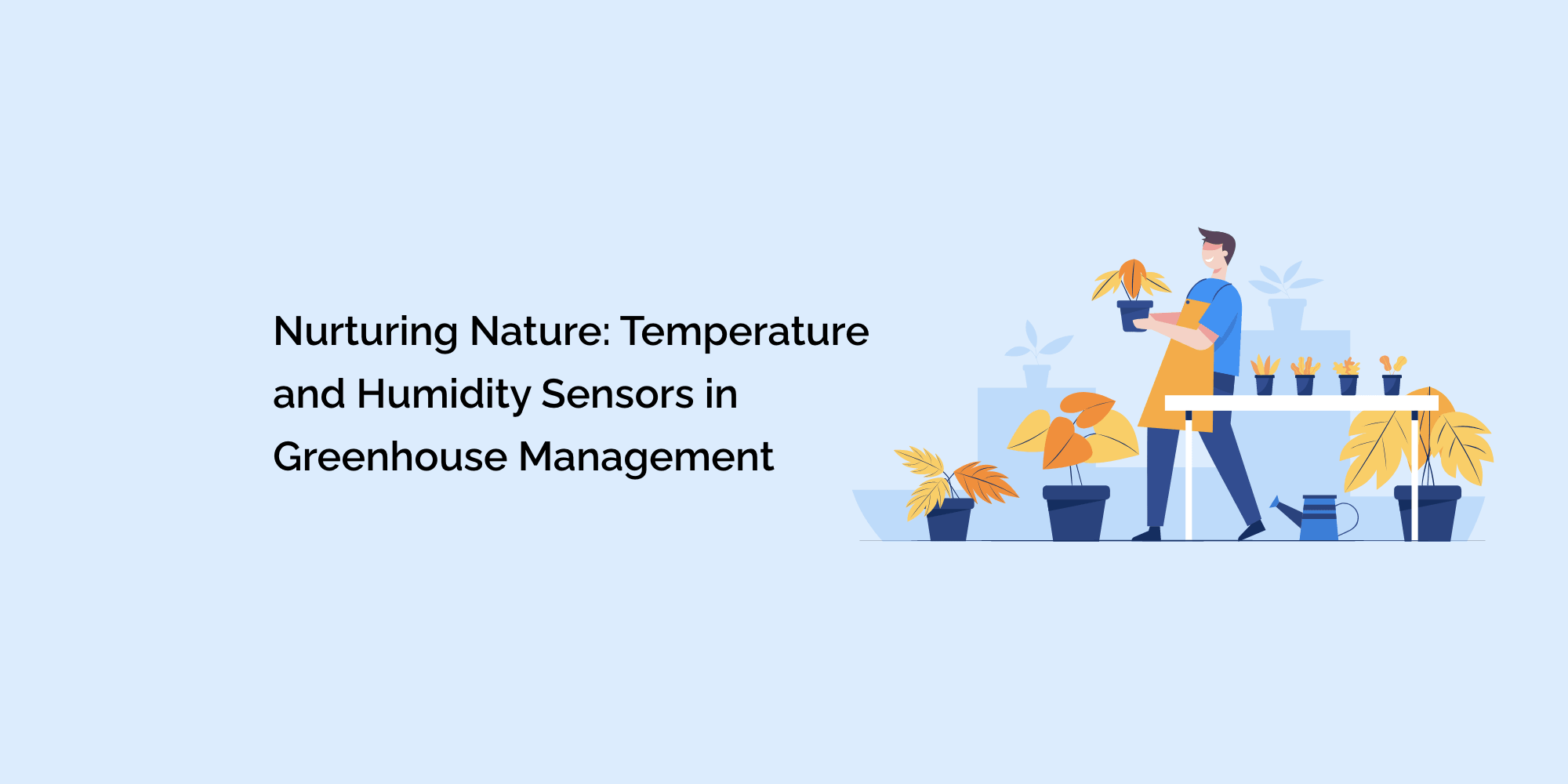 Nurturing Nature: Temperature and Humidity Sensors in Greenhouse Management