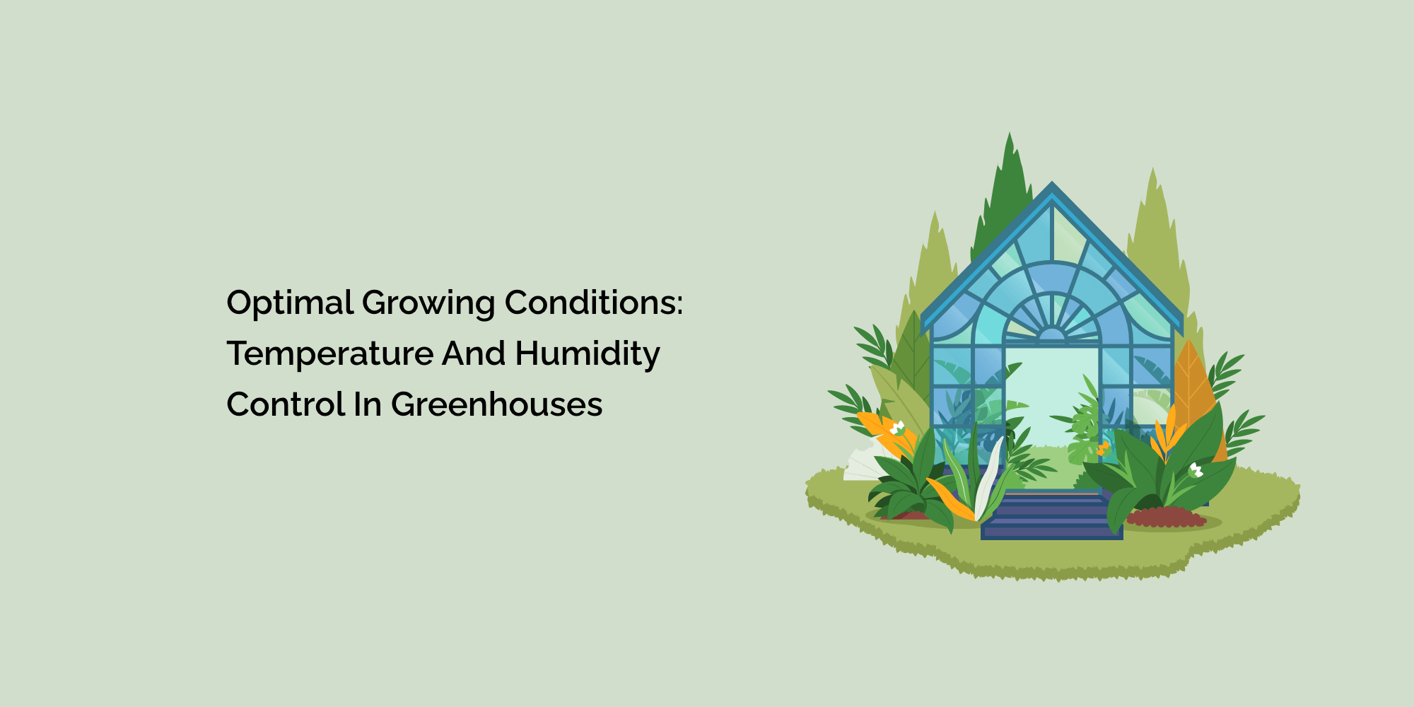 Optimal Growing Conditions: Temperature and Humidity Control in Greenhouses