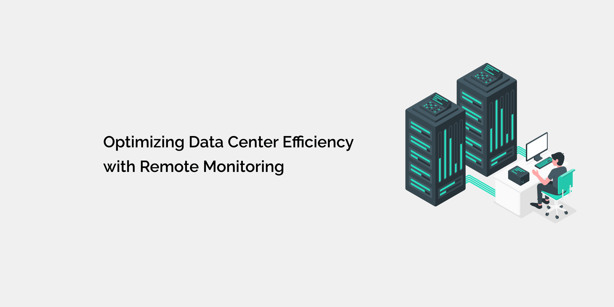 Data Center Efficiency Key Optimizing Data Center Efficiency with Remote Monitoring – tempCube
