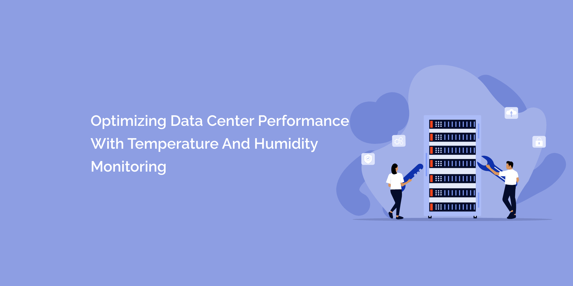 Optimizing Data Center Performance with Temperature and Humidity Monitoring