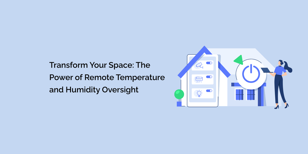 Transform Your Space: The Power of Remote Temperature and Humidity ...