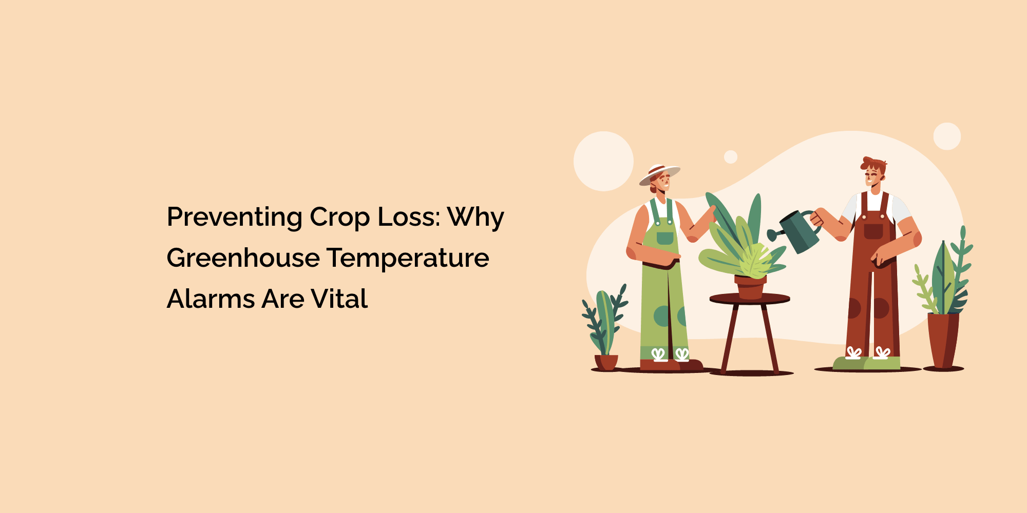 Preventing Crop Loss: Why Greenhouse Temperature Alarms Are Vital