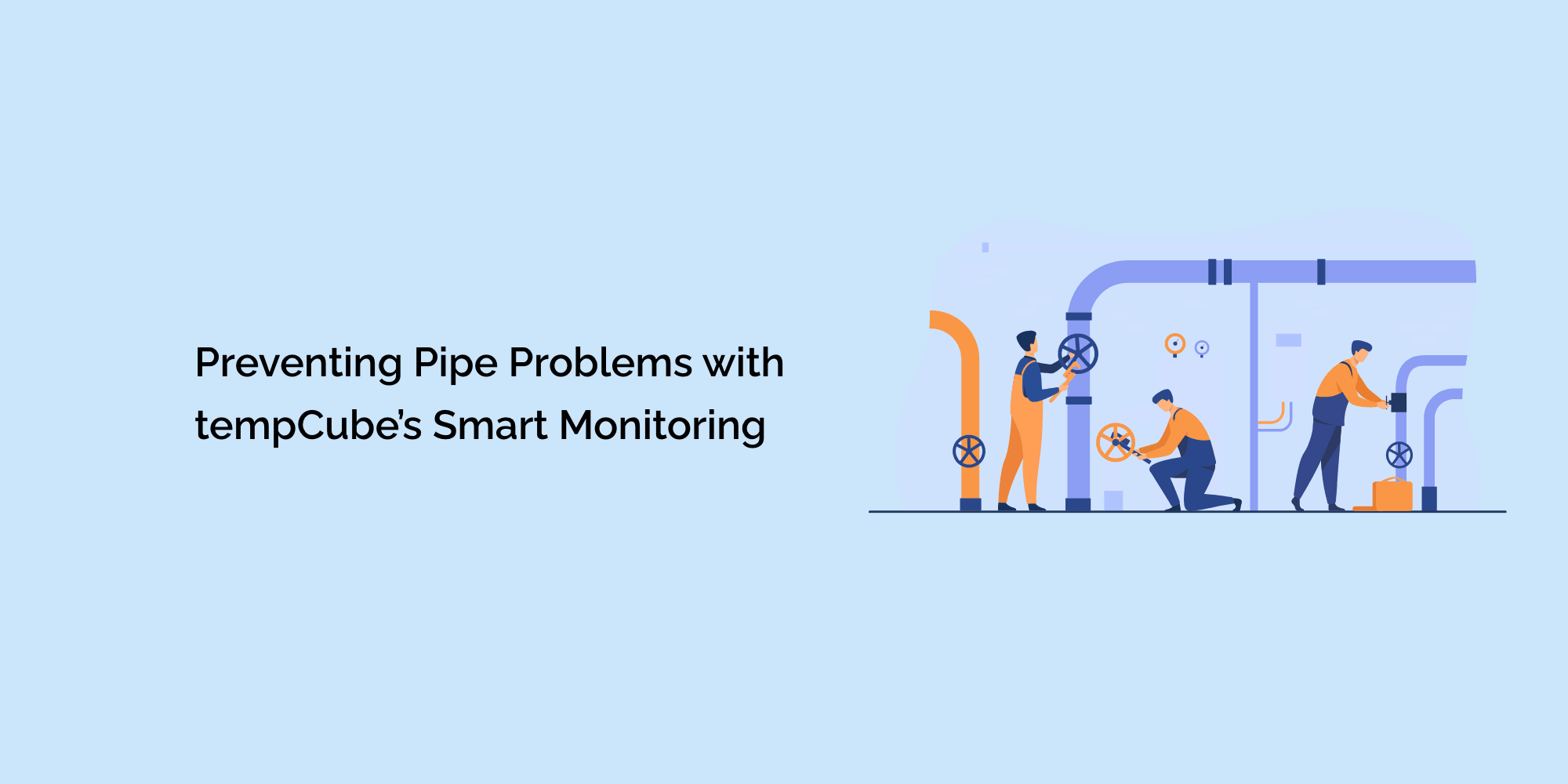 Preventing Pipe Problems with tempCube's Smart Monitoring