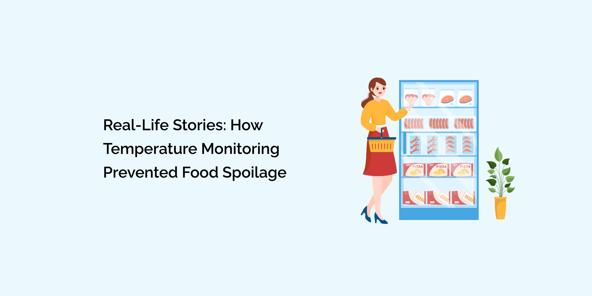 Real-Life Stories: How Temperature Monitoring Prevented Food Spoilage