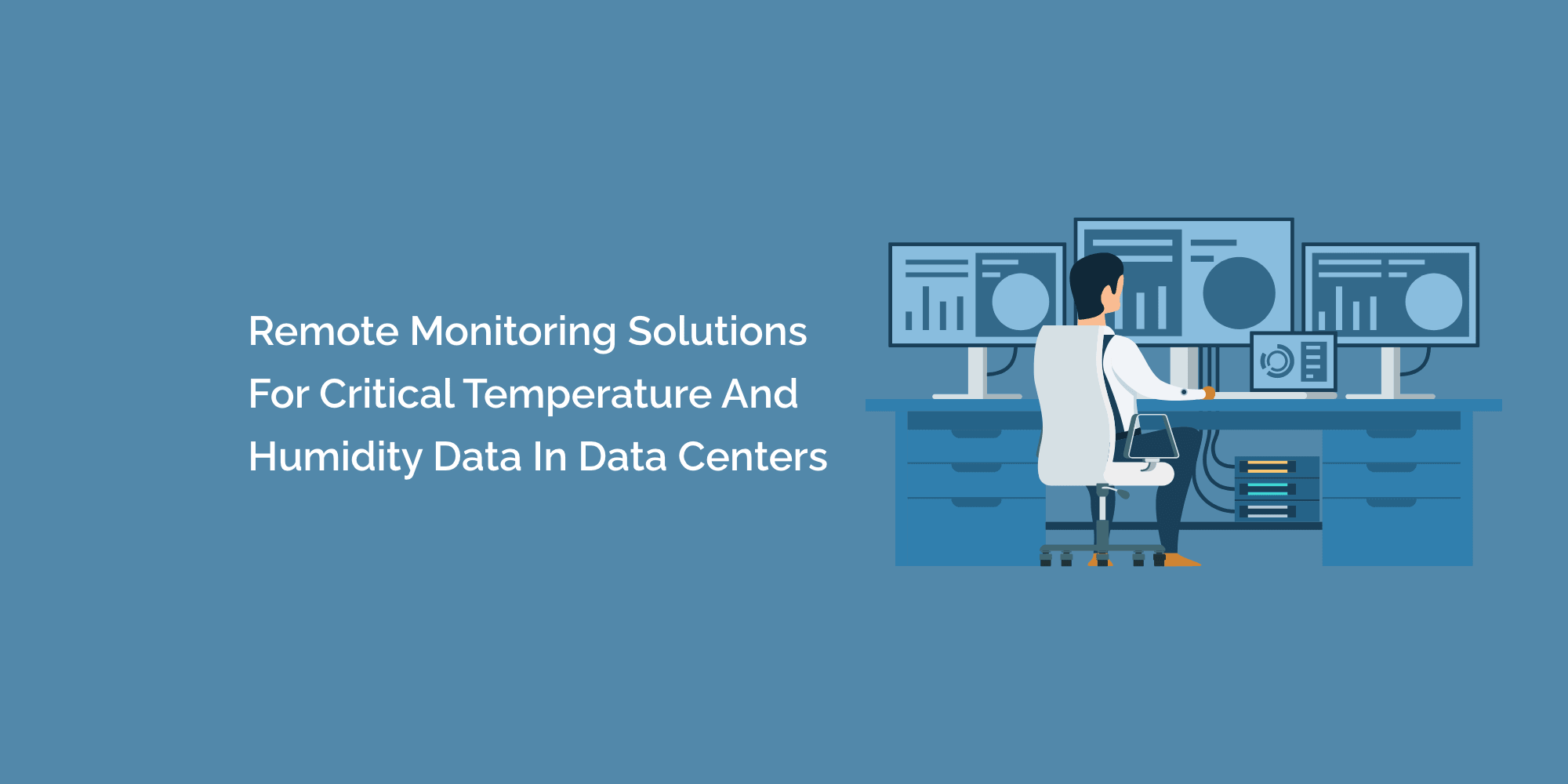 Remote Monitoring Solutions for Critical Temperature and Humidity Data in Data Centers