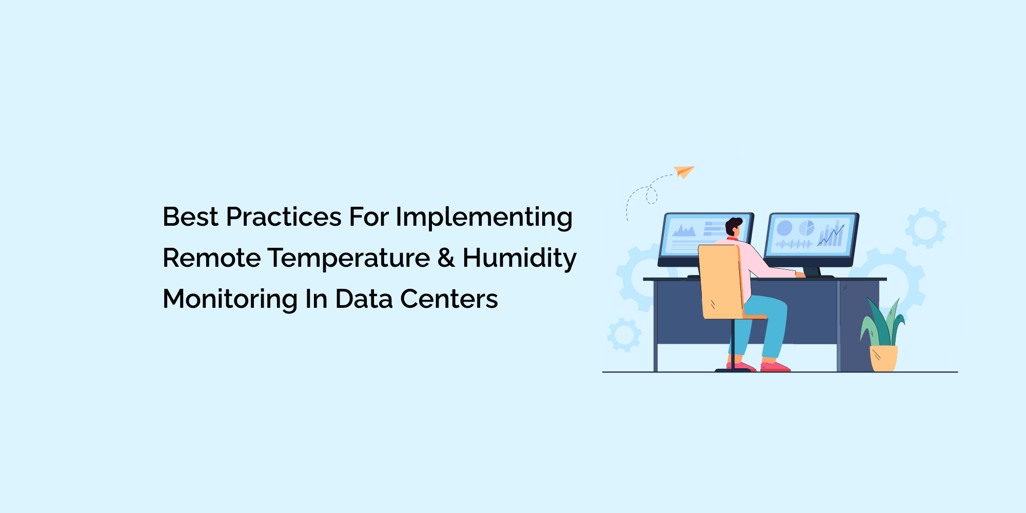 Best Practices for Implementing Remote Temperature and Humidity Monitoring in Data Centers