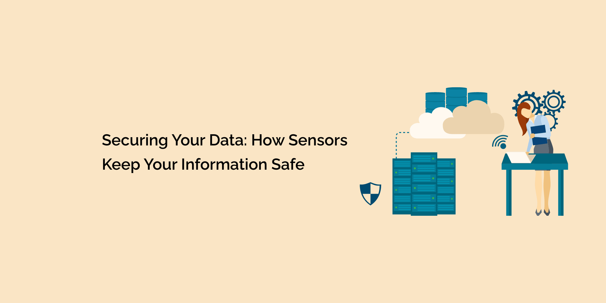 Securing Your Data: How Sensors Keep Your Information Safe