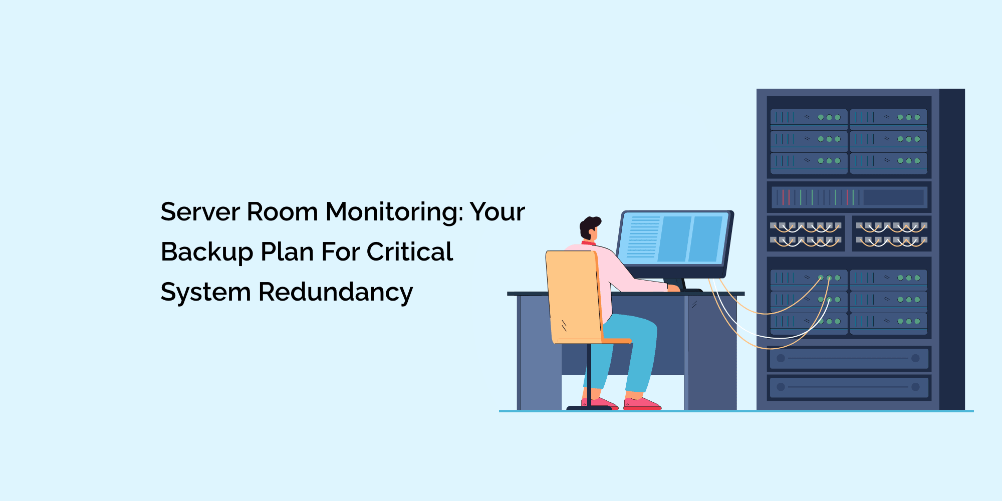 Server Room Monitoring: Your Backup Plan for Critical System Redundancy