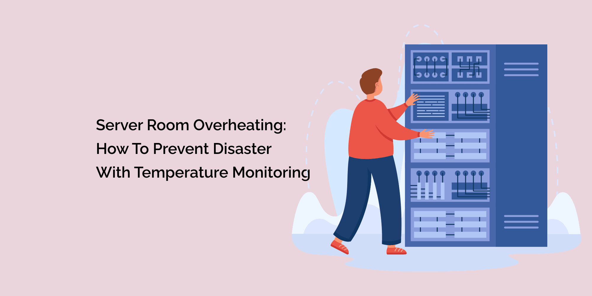 Server Room Overheating: How to Prevent Disaster with Temperature Monitoring