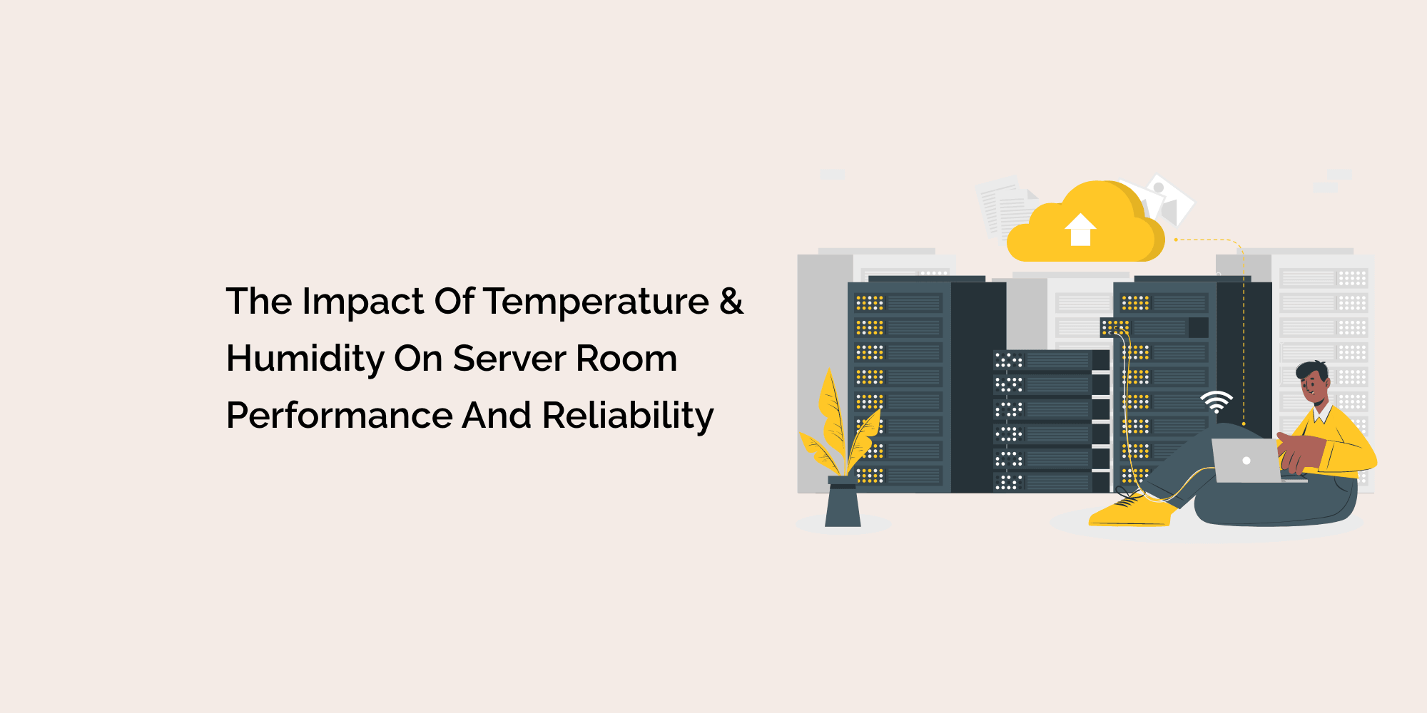 The Impact of Temperature and Humidity on Server Room Performance and Reliability