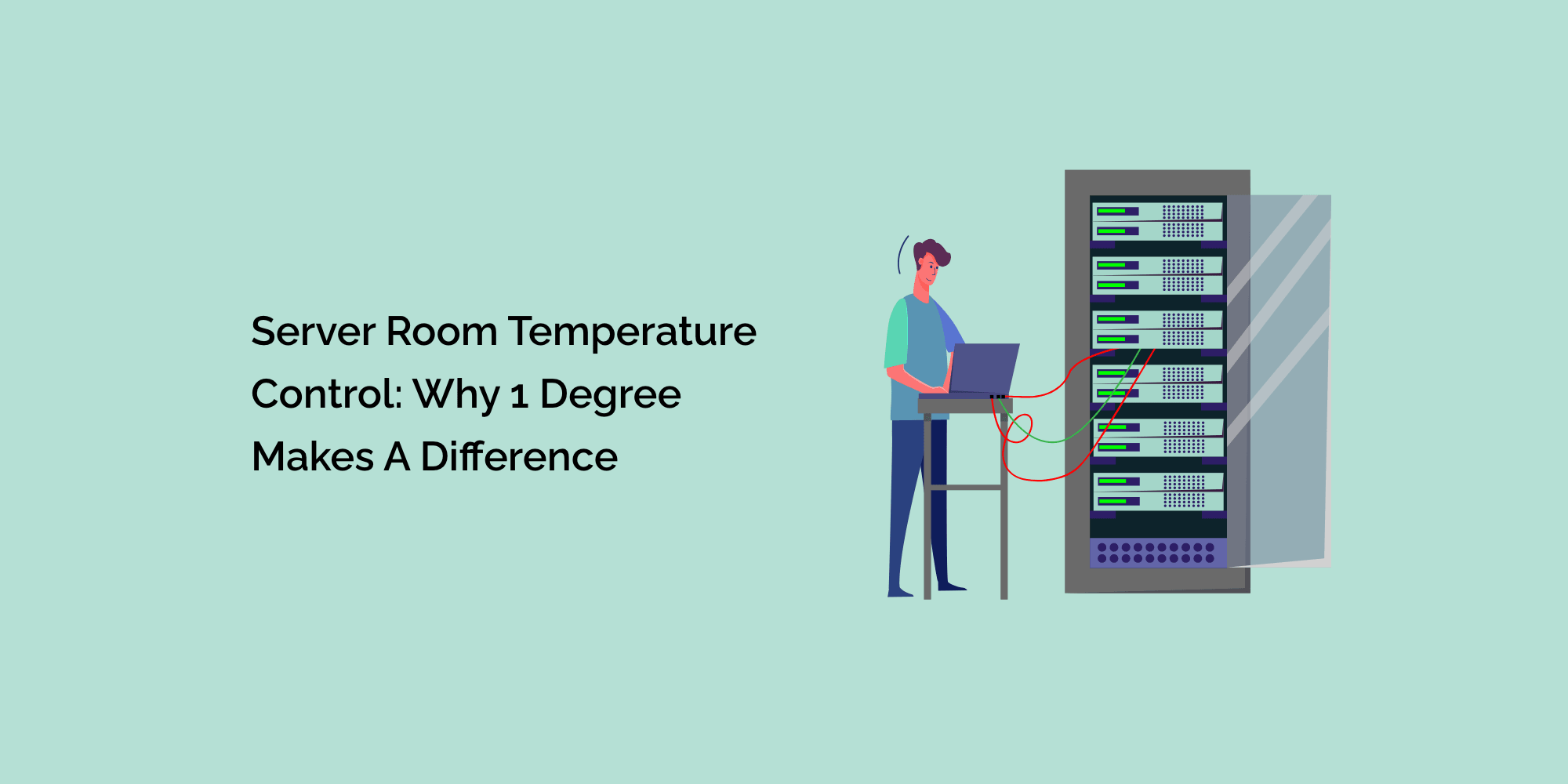 Server Room Temperature Control: Why 1 Degree Makes a Difference
