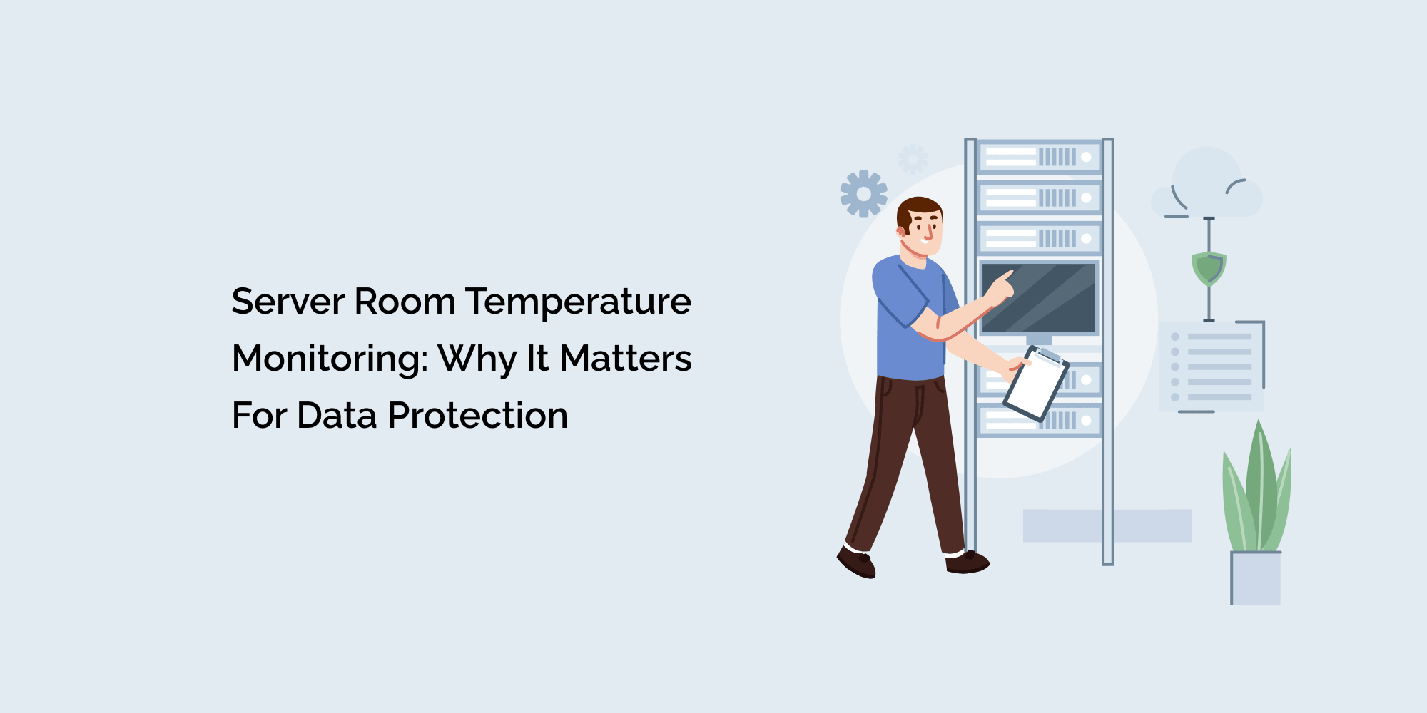 Server Room Temperature Monitoring: Why It Matters for Data Protection