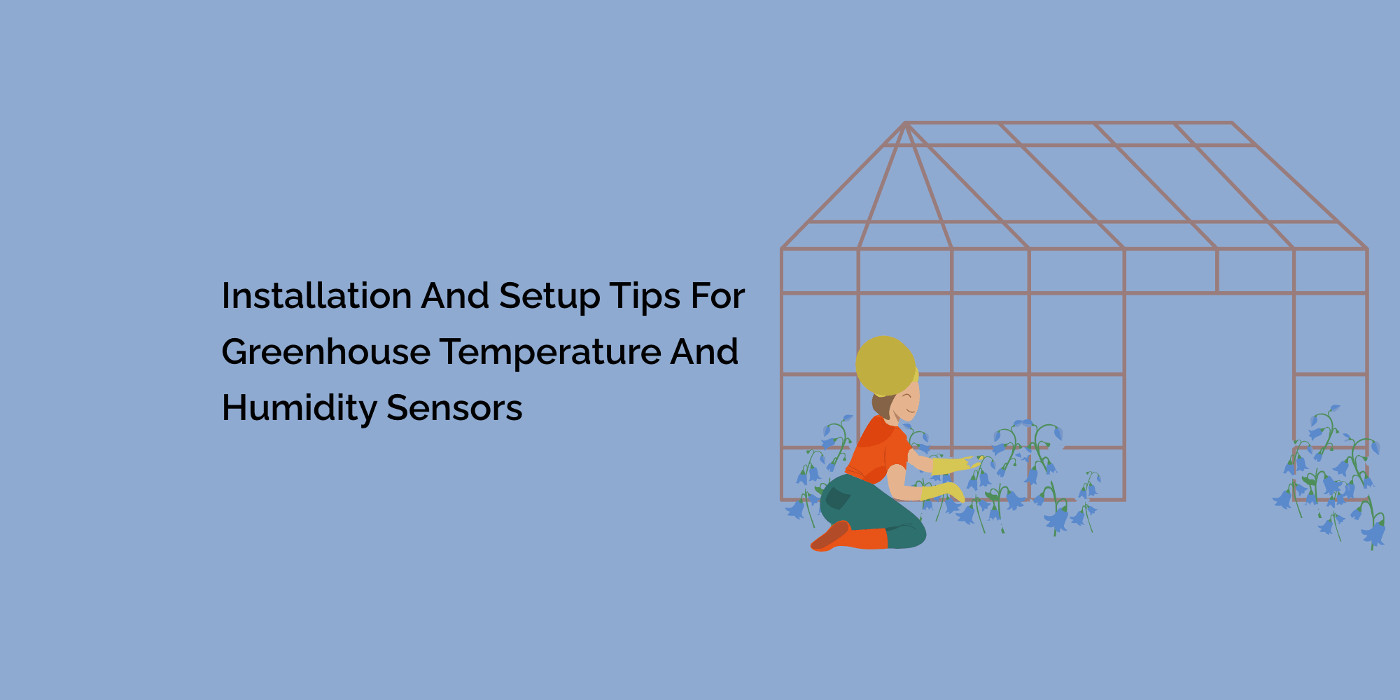 Installation and Setup Tips for Greenhouse Temperature and Humidity Sensors
