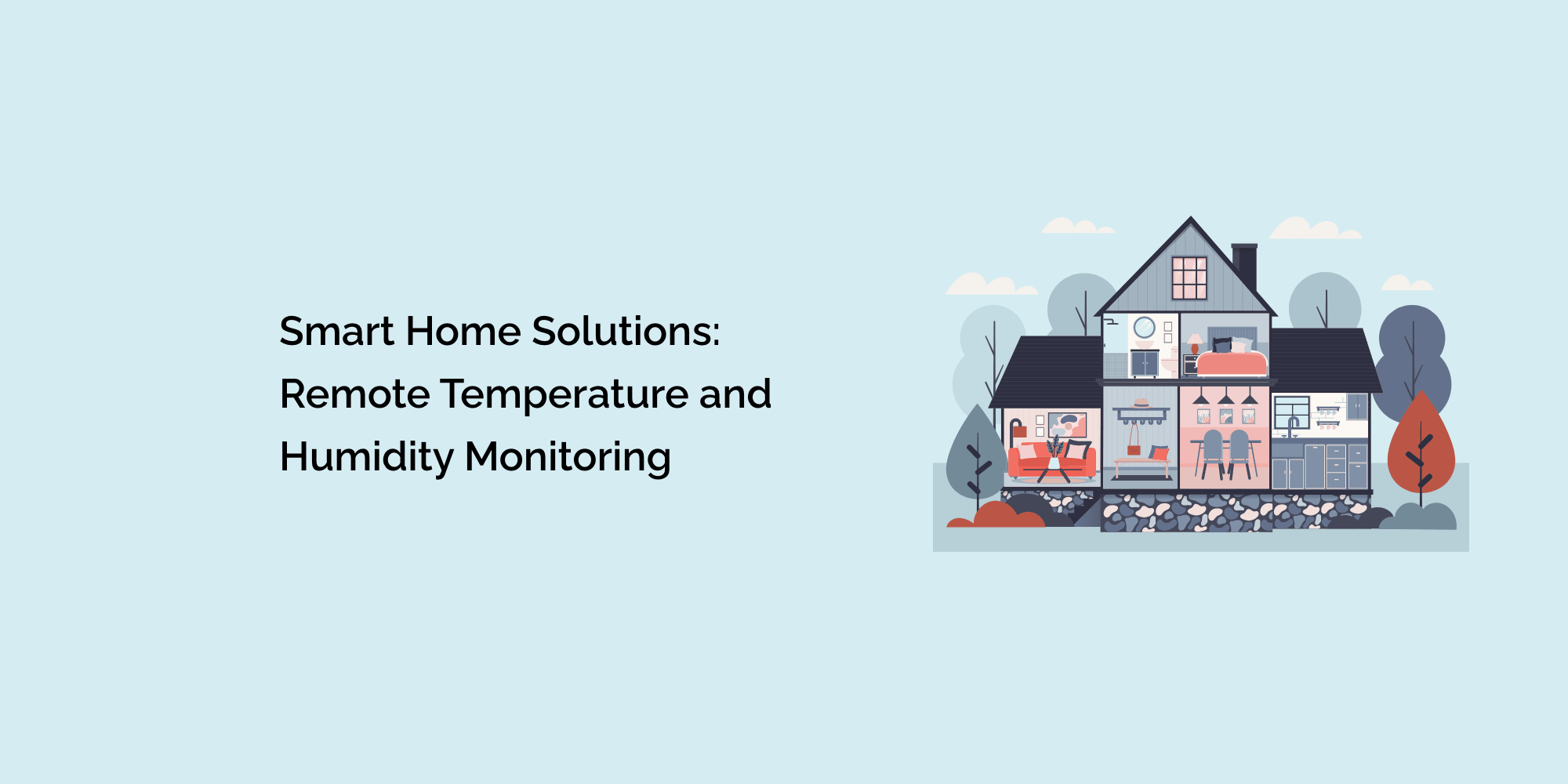 Smart Home Solutions: Remote Temperature and Humidity Monitoring