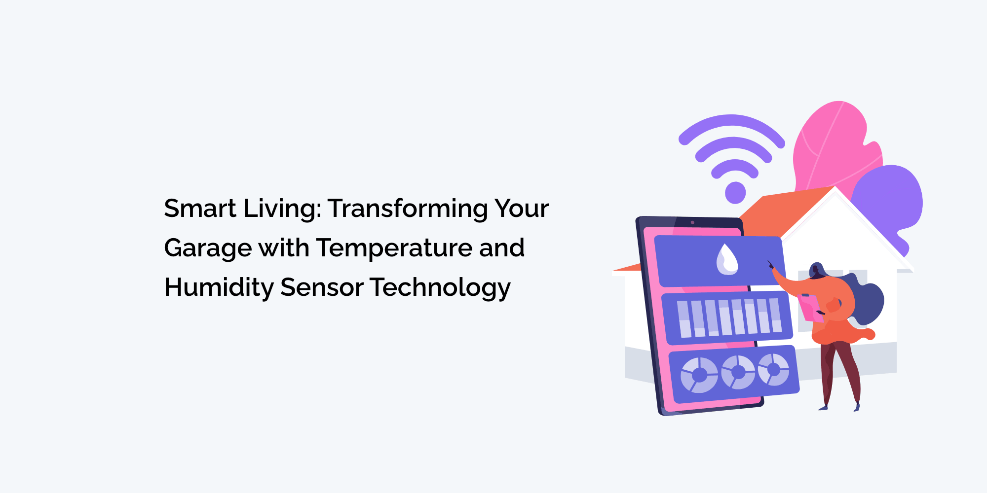 Smart Living: Transforming Your Garage with Temperature and Humidity Sensor Technology
