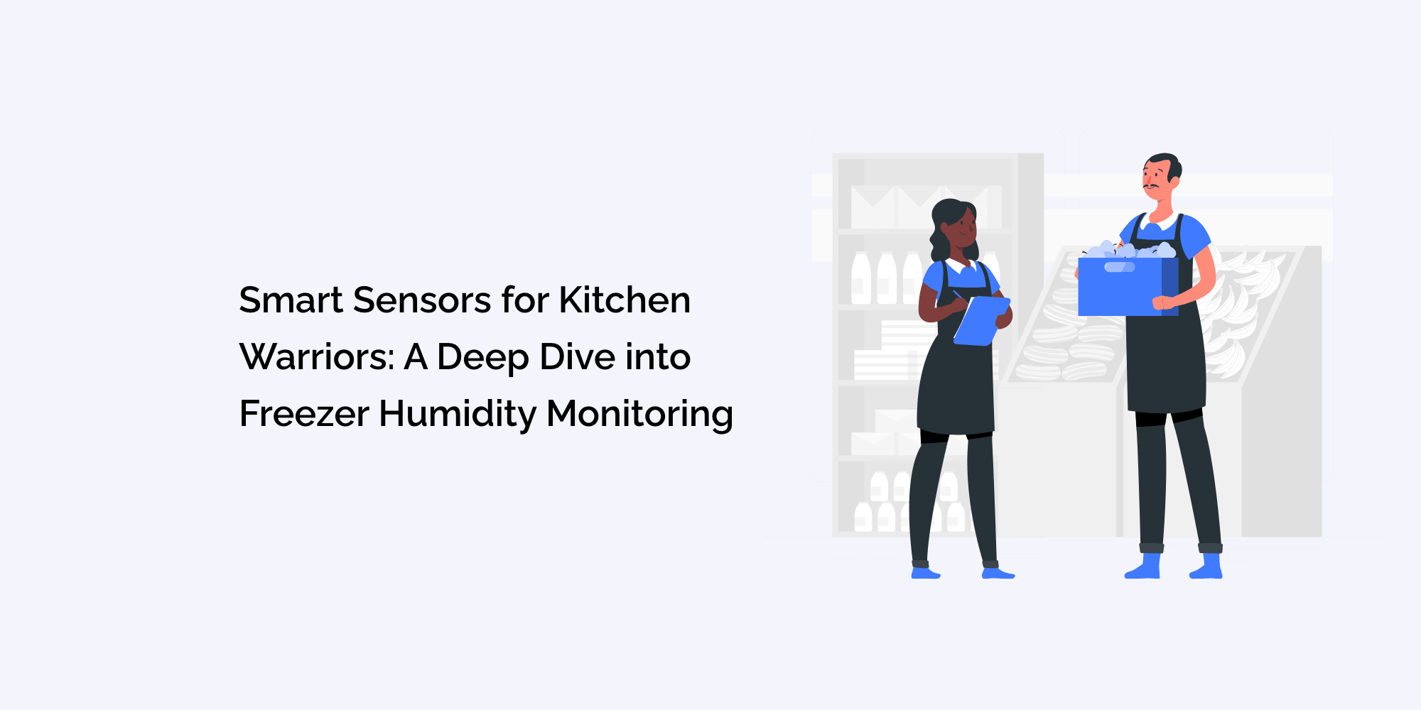 Smart Sensors for Kitchen Warriors: A Deep Dive into Freezer Humidity Monitoring