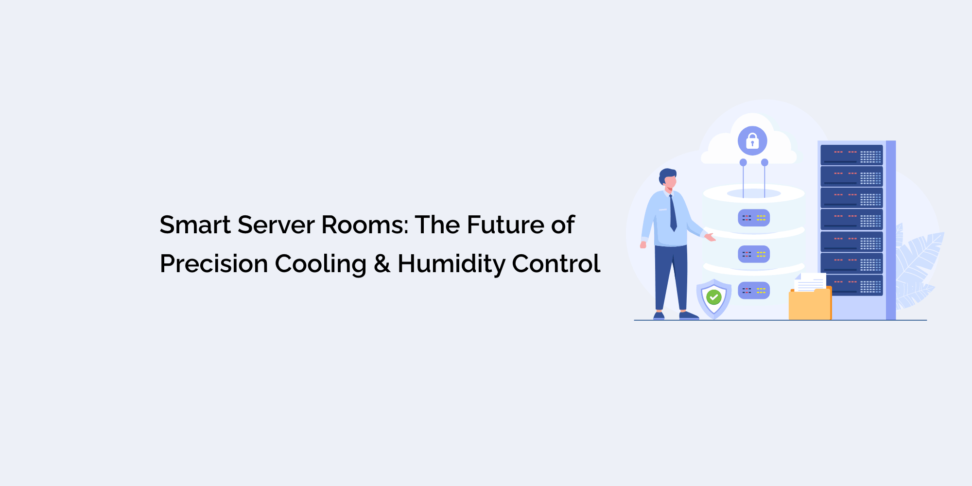 Smart Server Rooms: The Future of Precision Cooling and Humidity Control