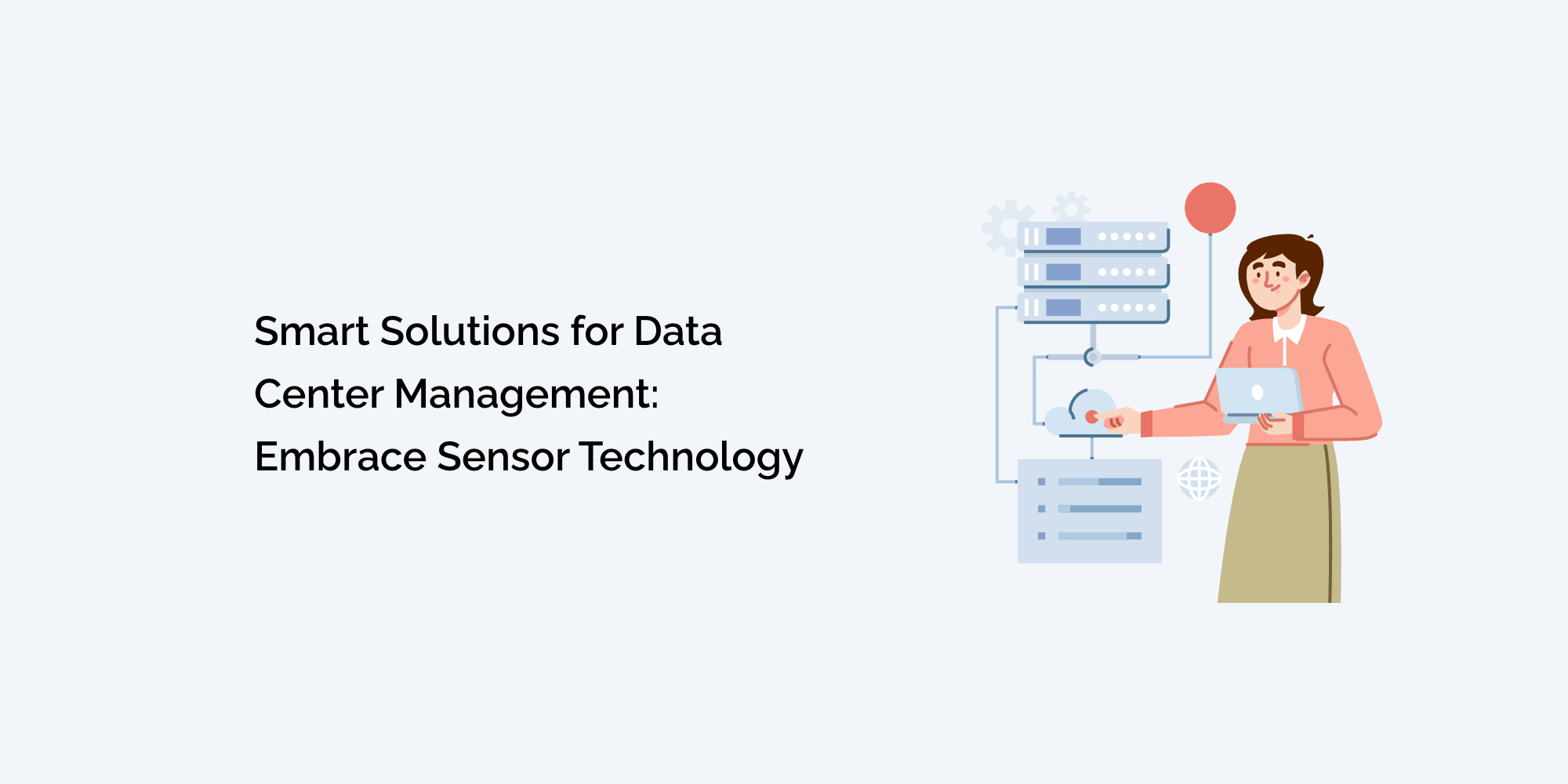 Smart Solutions for Data Center Management: Embrace Sensor Technology