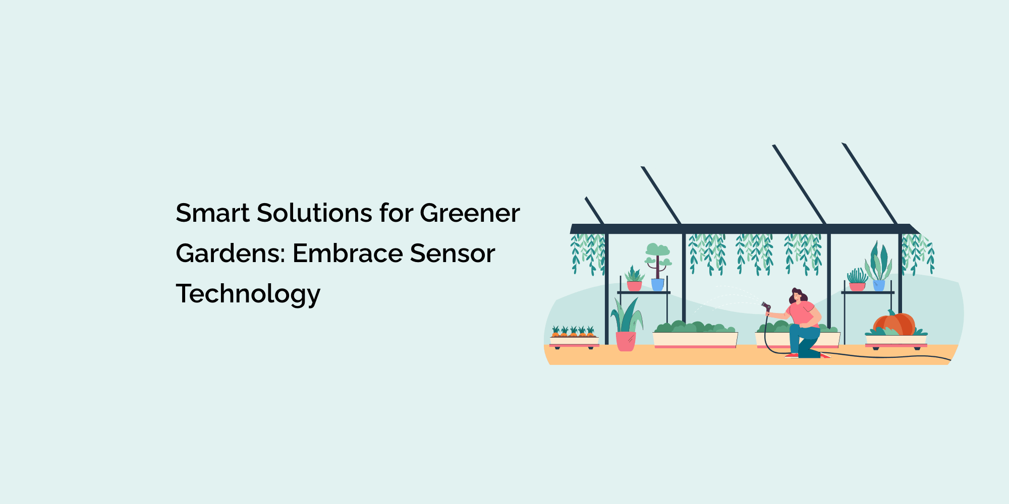 Smart Solutions for Greener Gardens: Embrace Sensor Technology