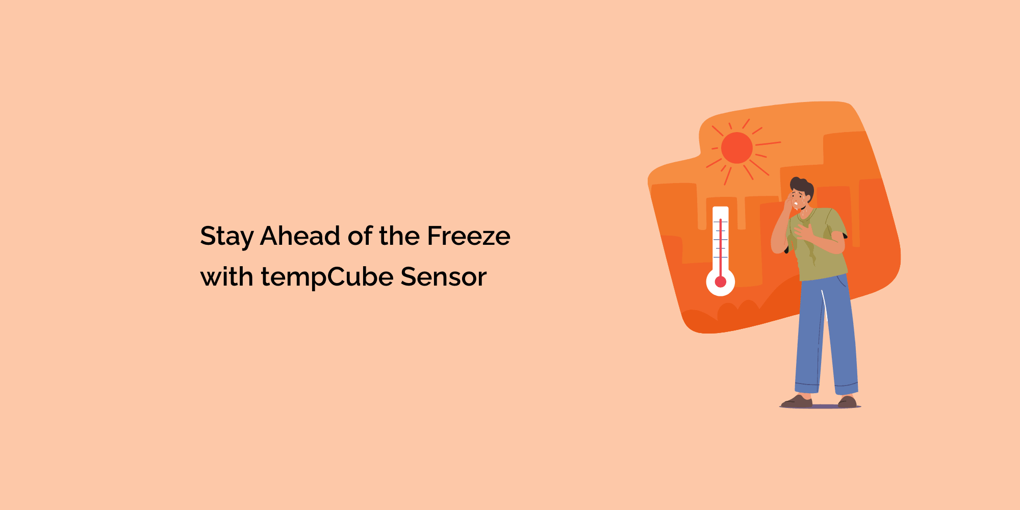 Stay Ahead of the Freeze with tempCube Sensor