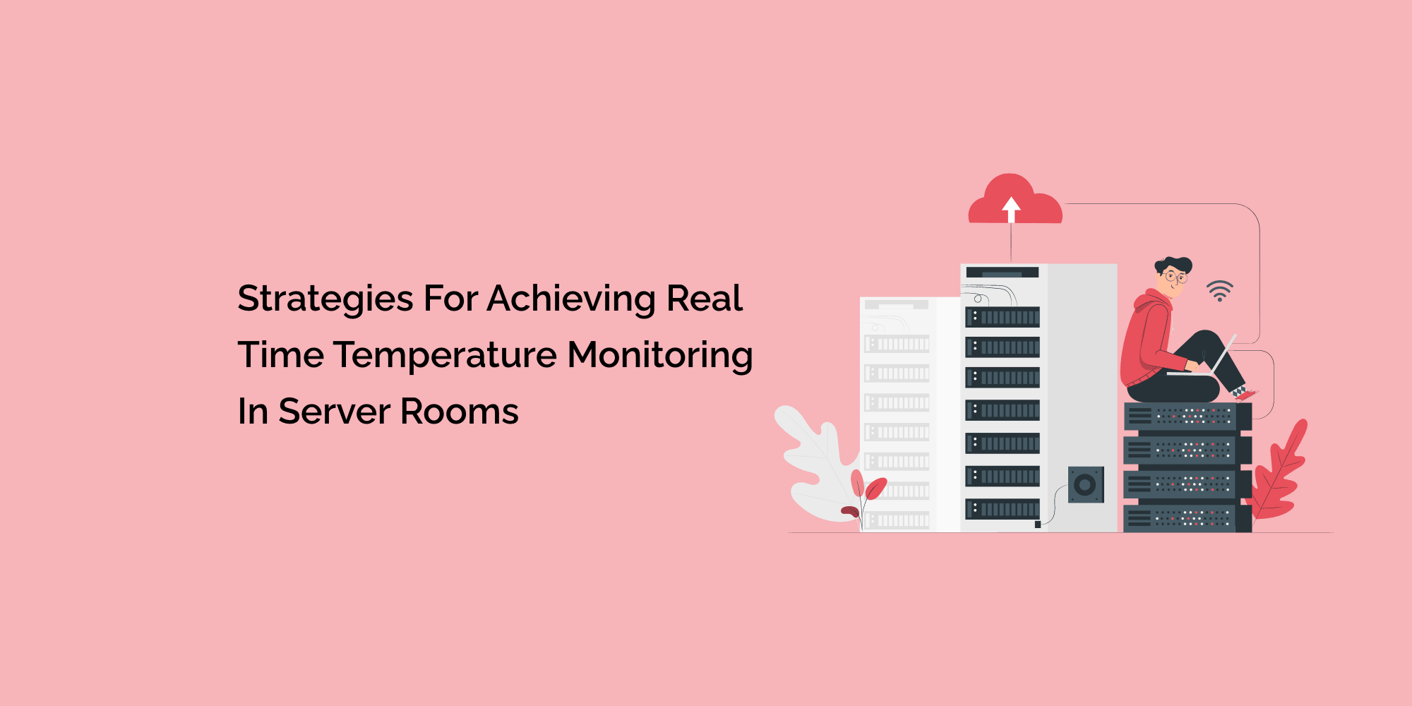 Strategies for Achieving Real-Time Temperature Monitoring in Server Rooms