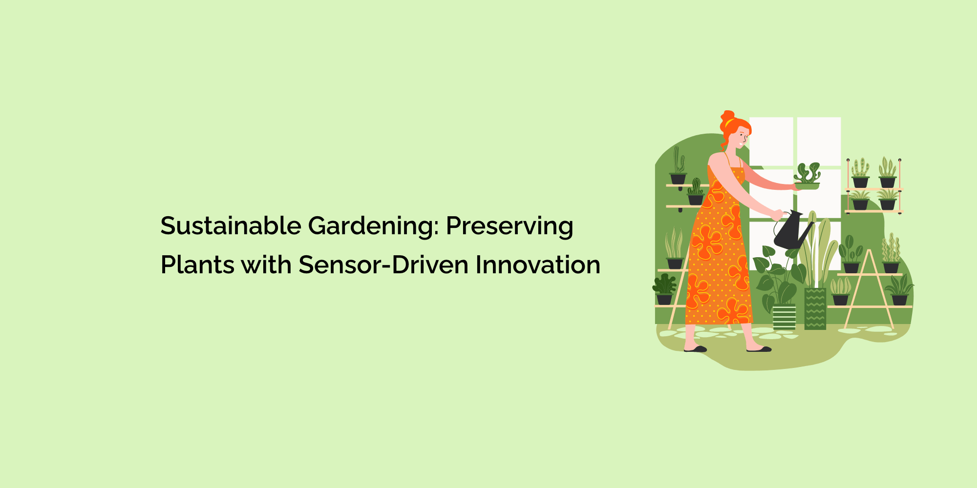 Sustainable Gardening: Preserving Plants with Sensor-Driven Innovation ...