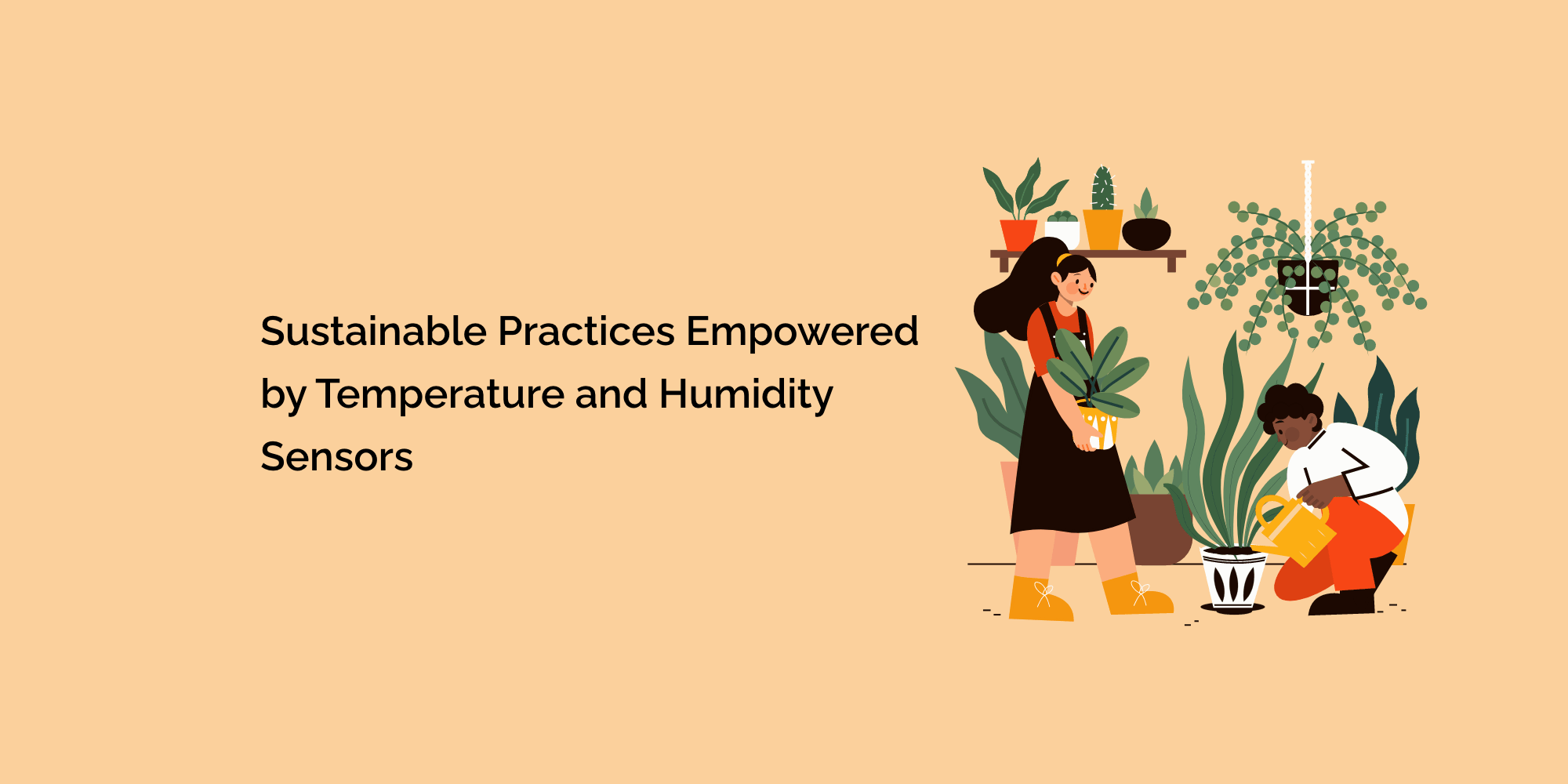 Future-Proof Farming: Sustainable Practices Empowered by Temperature and Humidity Sensors