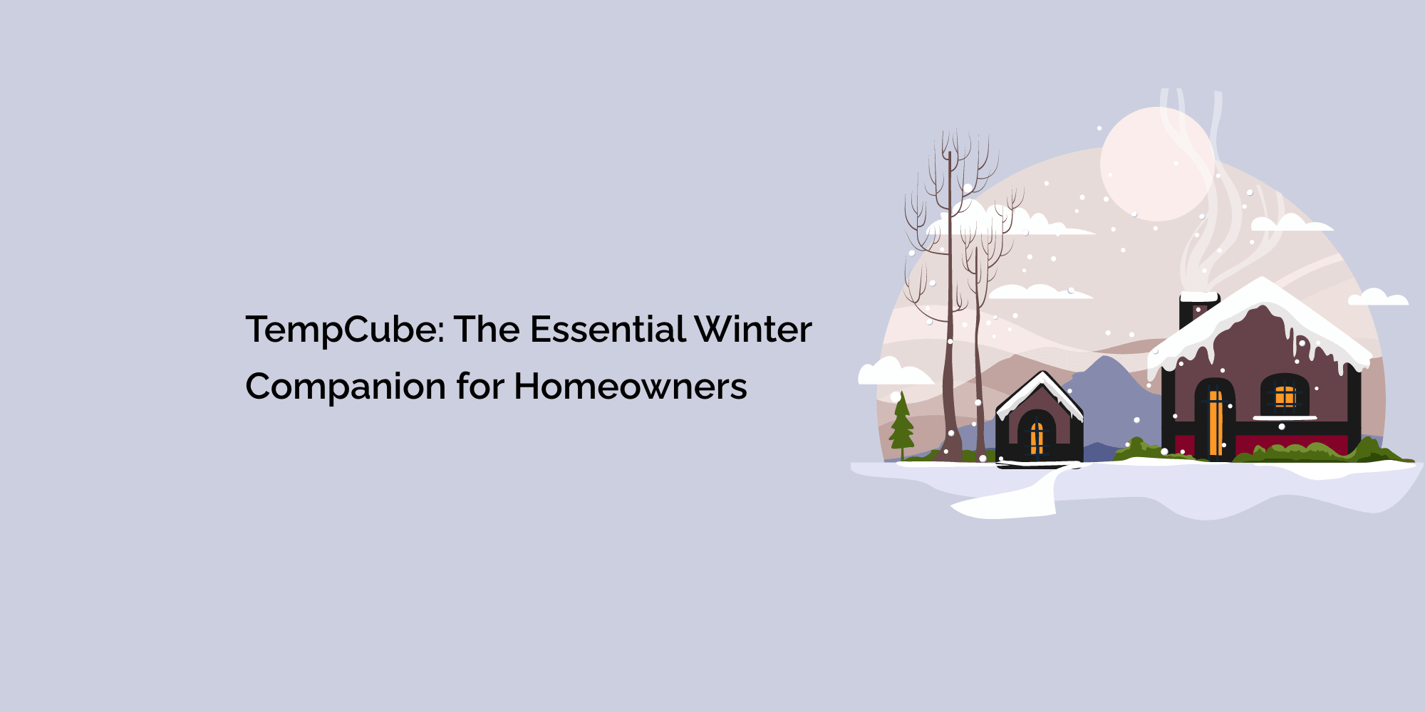 TempCube: The Essential Winter Companion for Homeowners