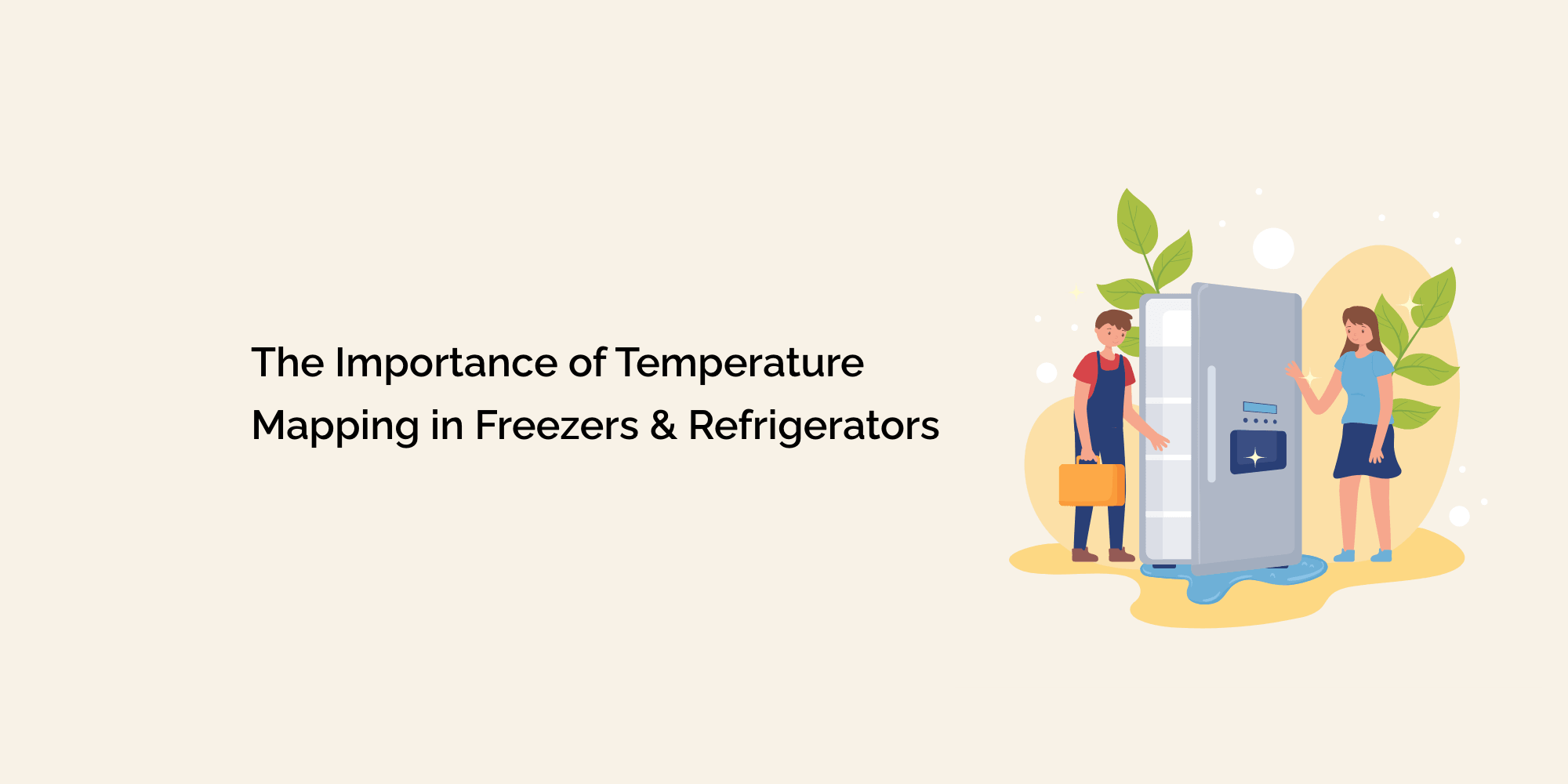 The Importance of Temperature Mapping in Freezers and Refrigerators